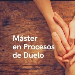 Máster en Procesos de Duelo 10 plazos